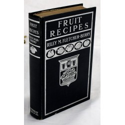 Fruit Recipes: A Manual of the Food Value of Fruits and Nine Hundred Different Ways of Using Them